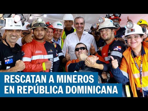 MILAGROSO RESCATE de mineros atrapados en República Dominicana luego DE 10 DÍAS | EL PAÍS