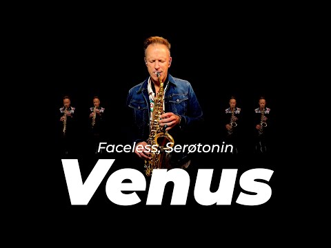 Venus | Faceless, Serøtonin | Brendan Ross Saxophone version