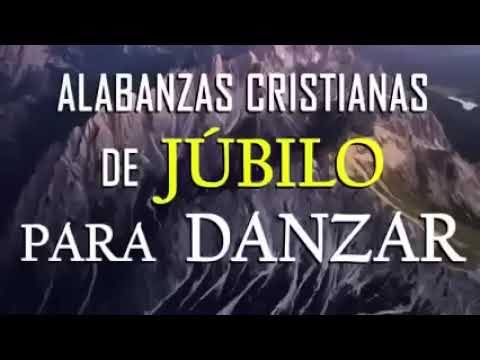 Música CRISTIANA de JÚBILO para DANZAR / Alabanzas llenas de UNCIÓN