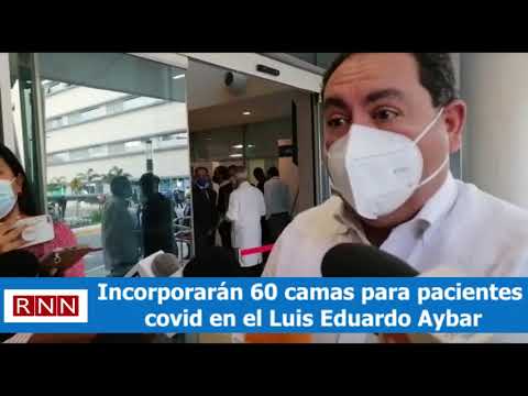 Incorporarán 60 camas para pacientes covid en el Luis Eduardo Aybar
