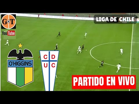 OHIGGINS VS UNIVERSIDAD CATOLICA EN VIVO  CHILE: Primera División - Jornada 27 GRANEGA