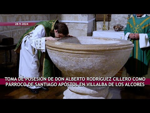 Toma de Posesión  de don Alberto Rodríguez Cillero como párroco en Villalba de los Alcores