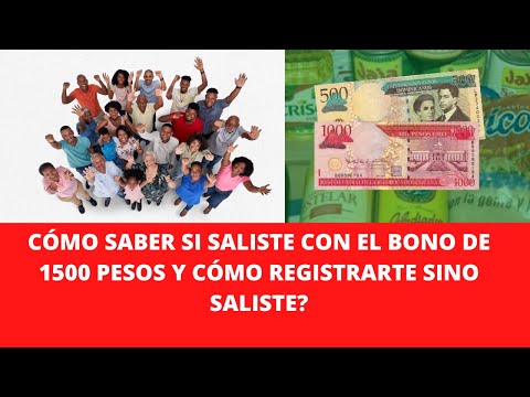 CÓMO SABER SI SALISTE CON EL BONO DE 1500 PESOS Y CÓMO REGISTRARTE SINO SALISTE?