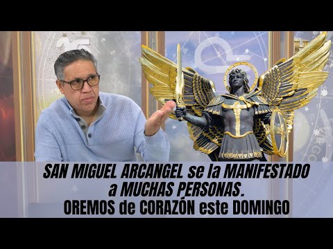 SAN MIGUEL ARCANGEL se la MANIFESTADO a MUCHAS PERSONAS. OREMOS de CORAZÓN este DOMINGO