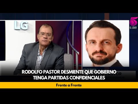 Rodolfo Pastor desmiente que Gobierno tenga partidas confidenciales
