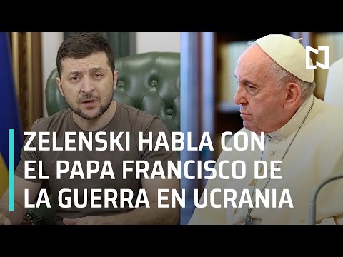 Día 27 de la invasión rusa a Ucrania | Zelenski habla con el Papa Francisco - En Punto