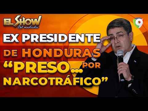 “Preso por Narcotráfico” Juan Orlando Hernández Ex Presidente de Honduras  |  El Show del Mediodía