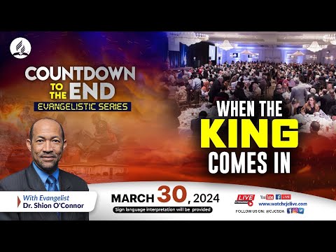 Sab., Mar. 30, 2024 | CJC Online Church | Countdown to the End | Dr Shion O’Connor | 9:15 AM