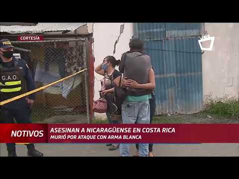 Nica en Costa Rica fue asesinado con objeto cortopunzante