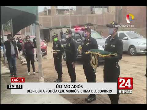 Cañete: llegan restos de policía que falleció por COVID-19