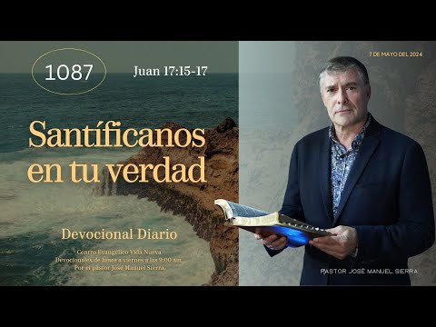 Devocional diario 1087, por el p?? José Manuel Sierra.
