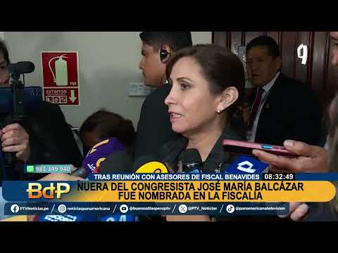 Congreso: nombran a nuera de José María Balcázar tras reunión de asesores de Patricia Benavides