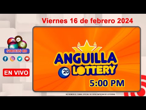 Anguilla Lottery en VIVO  |Viernes 16 de febrero 2024 - 5:00 PM