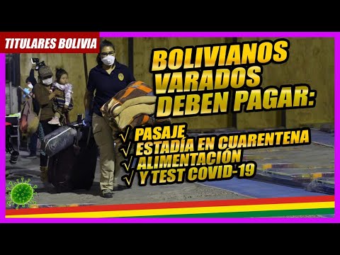 ? Requisitos para ingresar al país para los BOLIVIANOS VARADOS en el extranjero ?