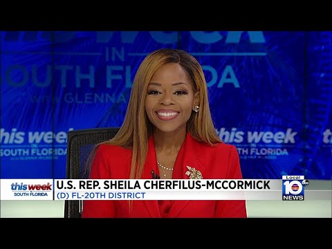 This Week In South Florida: U.S. Rep. Sheila Cherfilus-McCormick