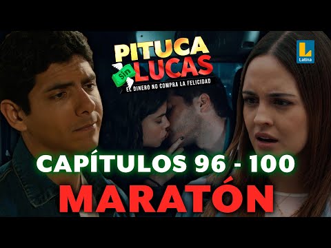 MARATÓN PITUCA SIN LUCAS - CAPÍTULOS 96 AL 100  | LATINA TELEVISIÓN