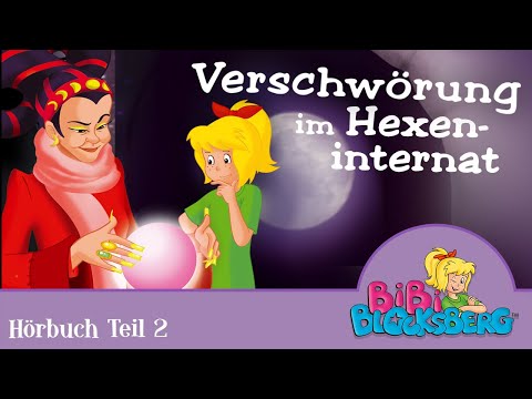 Bibi Blocksberg Hörbuch: Verschwörung im Hexeninternat  - 1 Stunde Entspannung!!! (Teil 2)