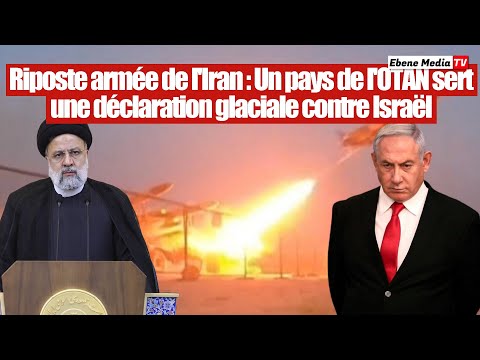 Un pays de l'OTAN fait une déclaration brûlante contre Israël après l'assaut de l'Iran