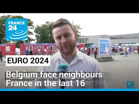 Belgium face neighbours France in the last 16 of Euro 2024 • FRANCE 24 English