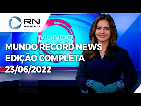 Mundo Record News - 23/06/2022