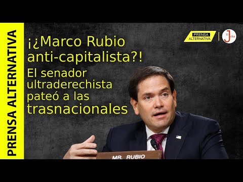 Traiciona a sus jefes Marco Rubio reniega del neoliberalismo! Hipocresía
