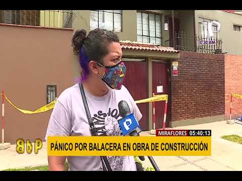 Miraflores: pánico por balacera cerca a obra de construcción