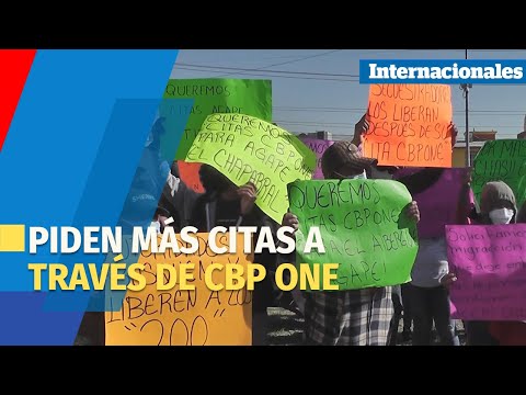 Migrantes piden más citas en Tijuana a través de CBP One