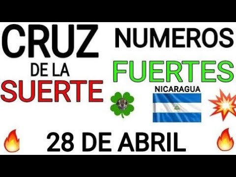 Cruz de la suerte y numeros ganadores para hoy 28 de Abril para Nicaragua