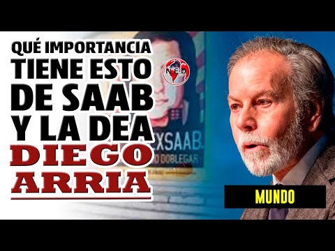 QUÉ IMPORTANCIA TIENE ESTO DE SAAB Y LA DEA || Diego Arria