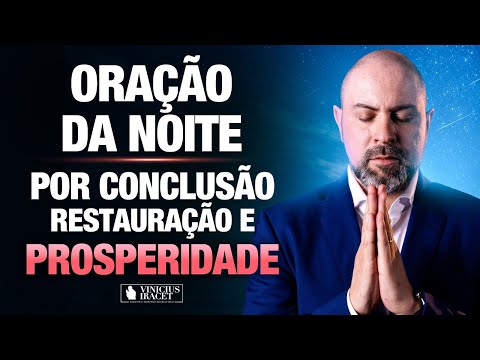 Oração da Noite 1 de Outubro no Salmo 91 - Conclusão, restauração e prosperidade @ViniciusIracet