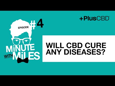 Will CBD cure any diseases? | Minute with Miles Episode 5