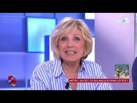 Météo : qu’est-ce qui nous attend cet été ? - Evelyne Dhéliat  - Le 5/5 - C à Vous - 11/07/2024