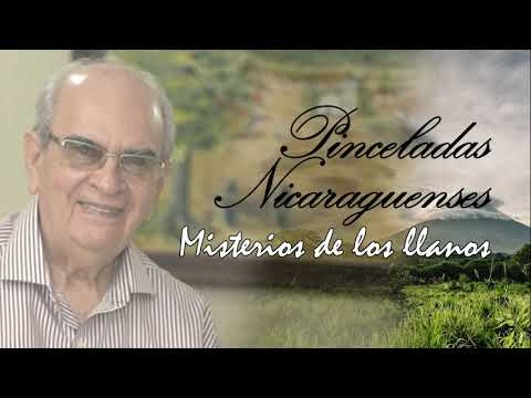 Pinceladas Nicaragüenses - Misterios de los llanos