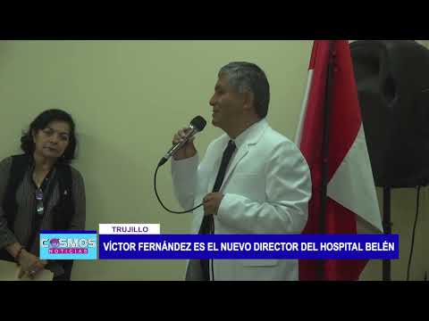 Trujillo: Víctor Fernández es el nuevo director del hospital Belén