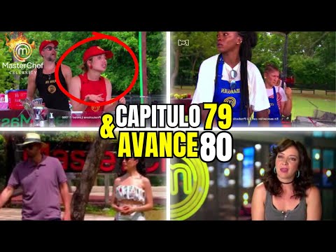 AVANCE CAPITULO 80 Y CAPITULO 79?MASTERCHEF CELEBRITY2024?¡FUERTE PELEA ENTRE LAS CELEBRIDADES!