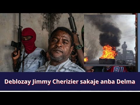 Deblozay Jimmy Cherizier sakaje anba Delma...