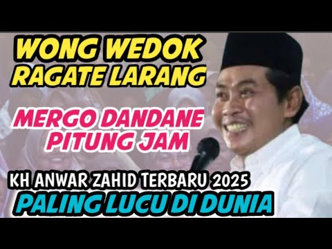 KH ANWAR ZAHID TERBARU - PENGAJIAN LUCU 7 AGUSTUS 2025