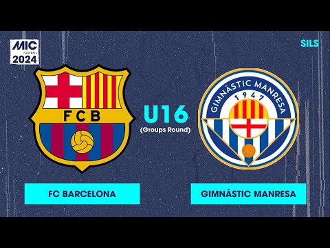 MICFootball'24 | Fase de grupos - FC Barcelona vs Gimnàstic Manresa (U16)
