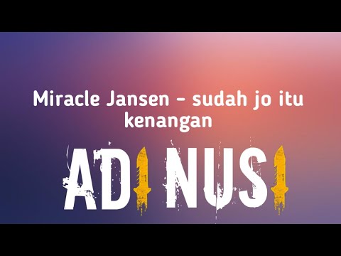 StoryWhatsapp|Miarcle Jansen - sudah jo itu kenangan (BANGERS'FVNKY)