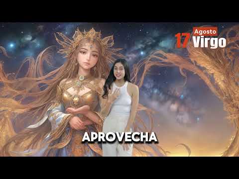 Virgo hoy – Sábado 17 de Agosto del 2024