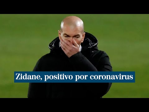 Zidane, positivo por coronavirus