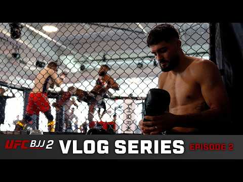 UFC BJJ 2: Vlog Series - Episode 2