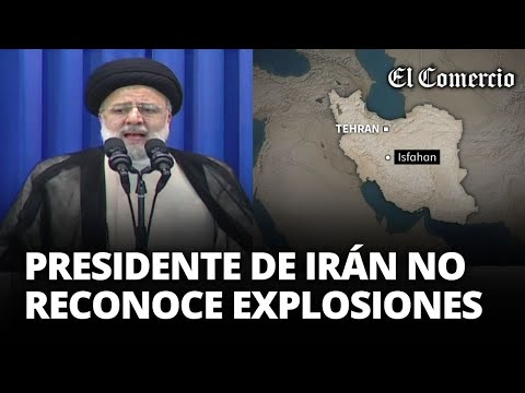 TENSIÓN en MEDIO ORIENTE: Presidente de IRÁN no reconoce explosiones durante discurso | El Comercio