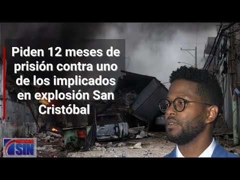 12 meses de prisión preventiva por explosión en San Cristóbal