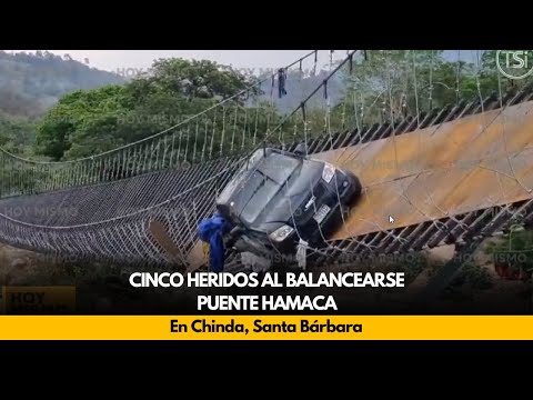 Cinco heridos al balancearse puente hamaca en Chinda, Santa Bárbara