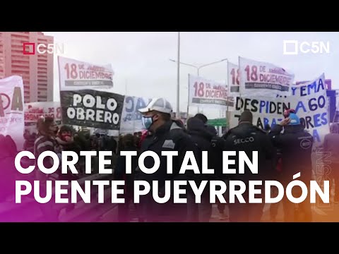 PROTESTA y CORTE TOTAL en el PUENTE PUEYYREDÓN