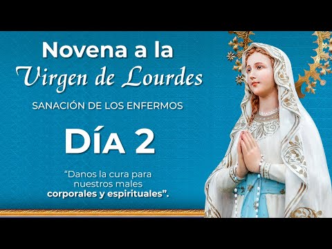 Novena a la Virgen de Lourdes  Día 2  | Padre Mauricio Galarza