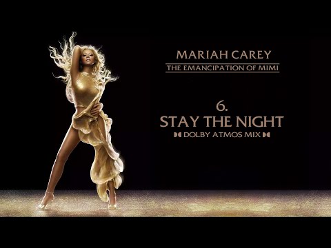 Mariah Carey - Stay The Night (Dolby Atmos Mix)