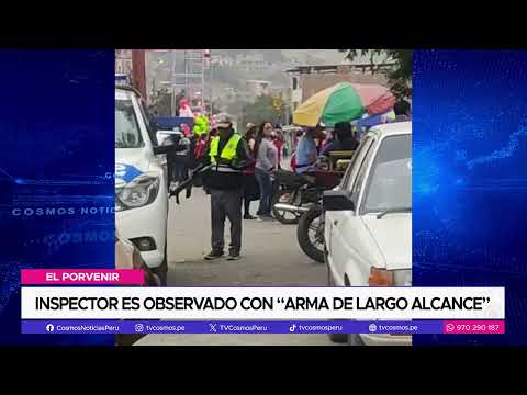 El Porvenir: Inspector es observado con “arma de largo alcance”