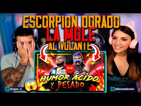 REACCIÓN a ESCORPION DORADO & LA MOLE *al VOLANTE* HUMOR MEXICANO ft. @The Romantic Corner